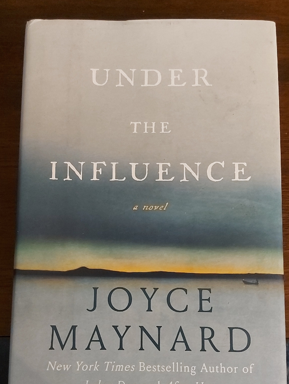 Under The Influence by Joyce Maynard